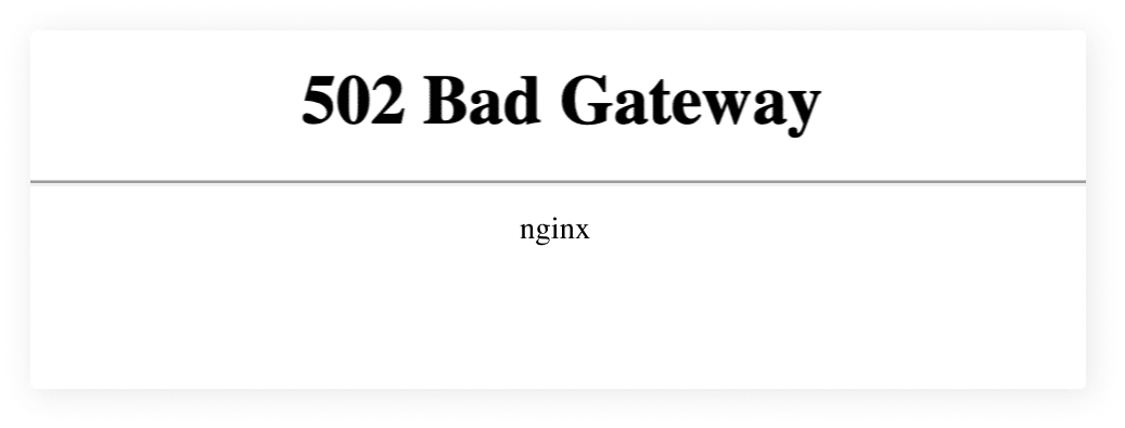 Bad gateway